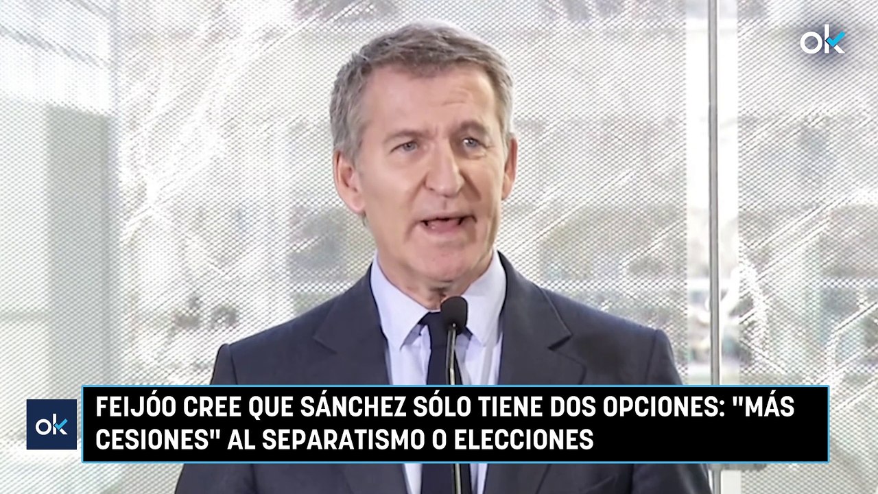 Feijóo cree que Sánchez sólo tiene dos opciones: "Más cesiones" al separatismo o elecciones