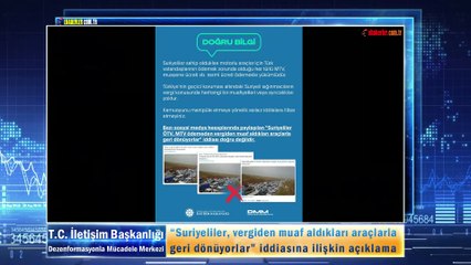 “Suriyeliler, vergiden muaf aldıkları araçlarla geri dönüyorlar” iddiasına ilişkin açıklama