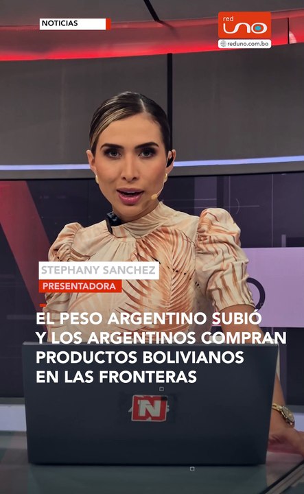El peso argentino sube un 40,1%, lo que ha llevado a muchos argentinos a comprar productos bolivianos en las fronteras.