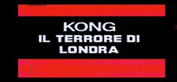 Konga Terrore Su Londra (Parte 1 di 3) del 1961 [ITA]