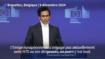 L'UE n'est, à ce stade, "pas en contact" avec le groupe islamiste syrien HTS