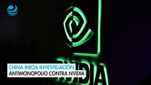 China inicia investigación antimonopolio contra Nvidia