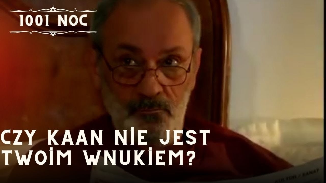 Czy Kaan nie jest twoim wnukiem?| 1001 Noc - Odcinek 11