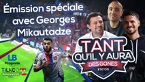 OL : émission spéciale avec Georges Mikautadze