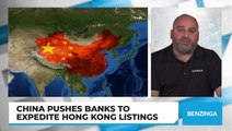 China Pushes Banks To Expedite Hong Kong Listings