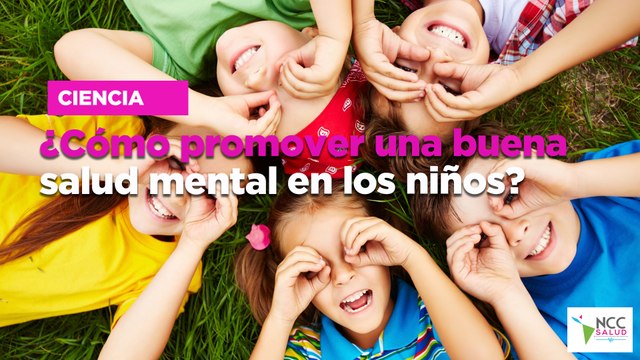 ¿Cómo promover una buena salud mental en los niños?