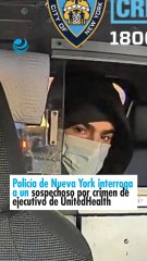 Policía de Nueva York interroga a un sospechoso por crimen de ejecutivo de UnitedHealth