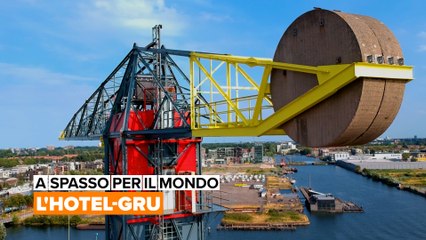 A spasso per il mondo: L'hotel-gru