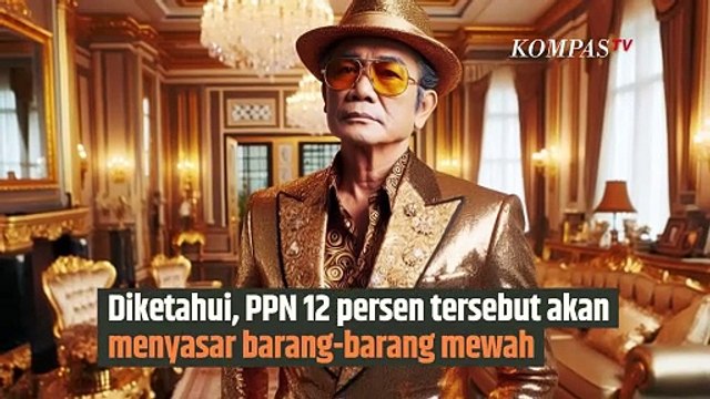 PPN Jadi 12 Persen dan Akan Menyasar Barang Mewah, Benarkah? Ini Daftarnya | SINAU
