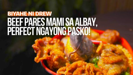 Beef pares mami sa Albay, perfect ngayong Pasko! | Biyahe ni Drew