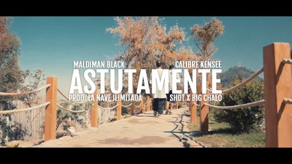 Astutamente - Maldiman Black Ft. Calibre Kensee