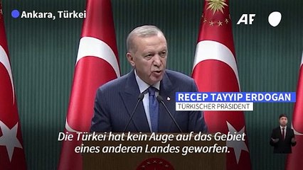 Erdogan: Türkei strebt keine Ausweitung ihres Staatsgebiets nach Syrien an