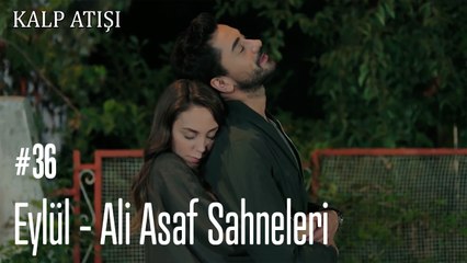 Eylül - Ali Asaf Sahneleri - Kalp Atışı