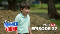 Forever Young: Ang pagkikita ni Rambo at ng kanyang pamilya, naunsiyami! (Episode 37 - Part 3/3)