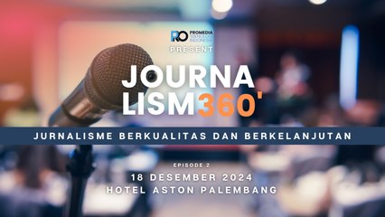 Jurnalisme 360 Hadir Di Palembang!