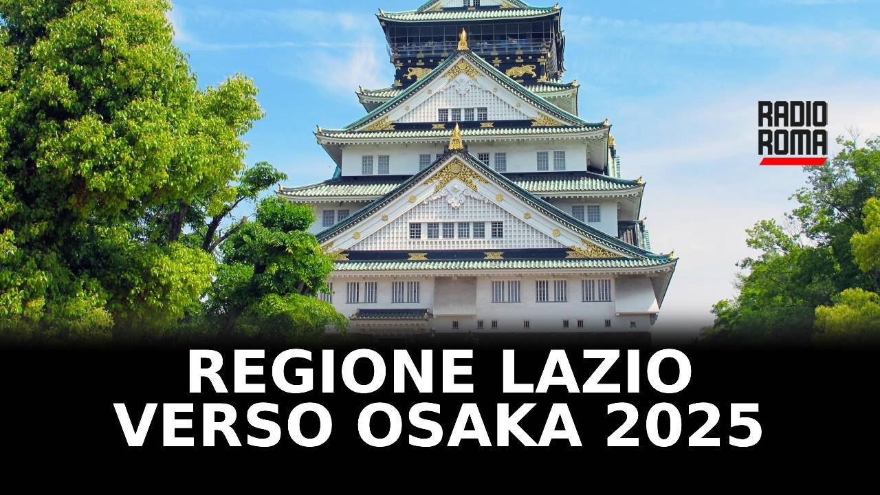 Regione Lazio, Bando per la partecipazione delle imprese a Osaka 2025
