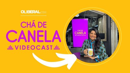 CHÁ DE CANELA EP# 33 EXISTE LUGAR MELHOR QUE NOSSO LAR?