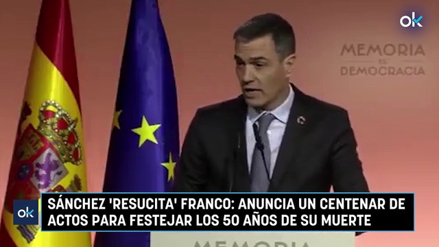 Sánchez 'resucita' Franco anuncia un centenar de actos para festejar los 50 años de su muertemp4