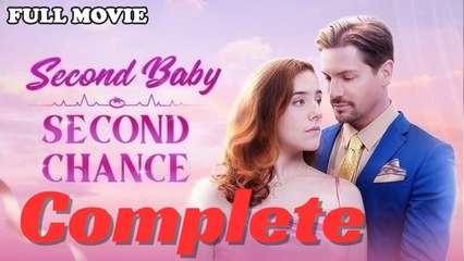 Second Baby Second Chance (2024) Full Movie