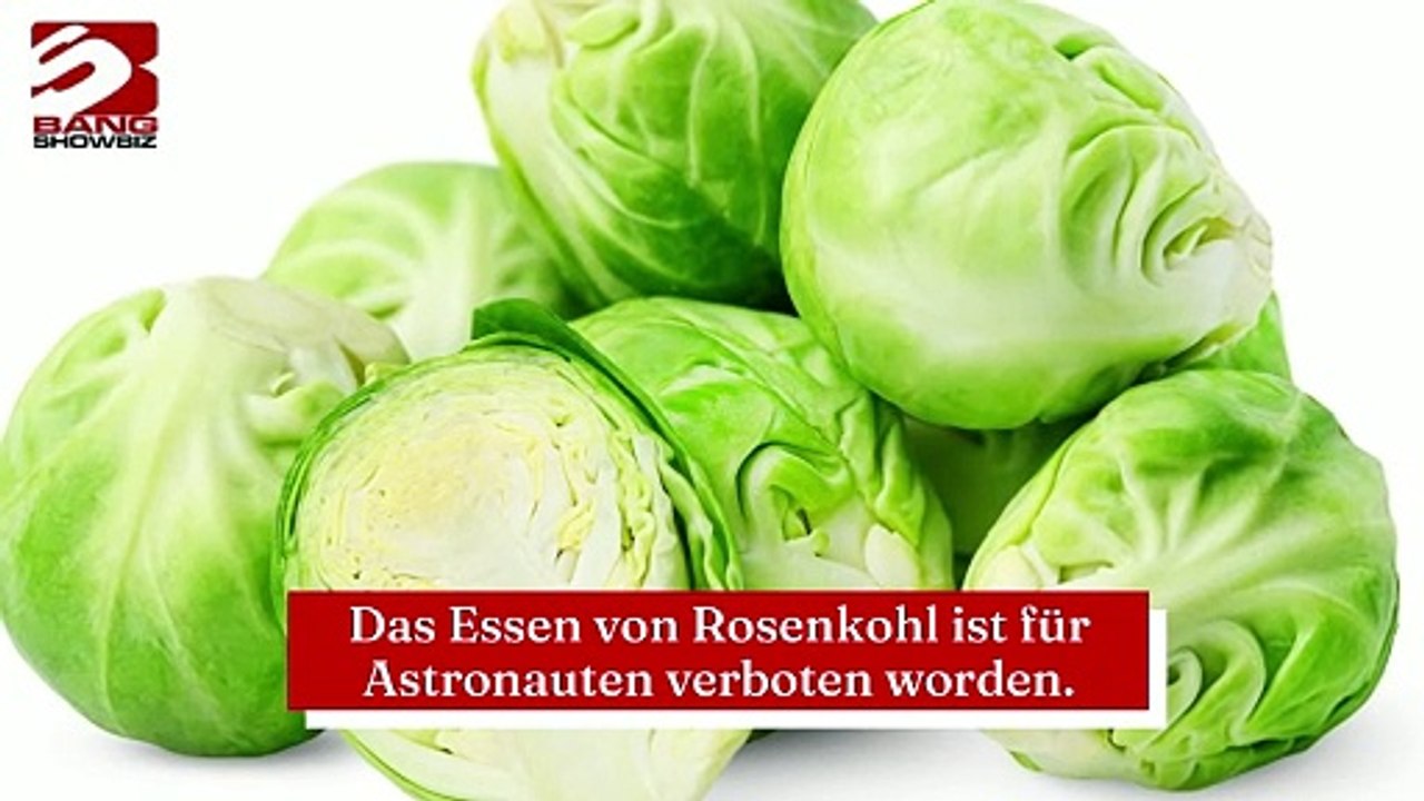 Das Essen von Rosenkohl ist für Astronauten verboten worden.