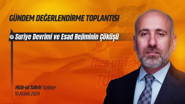Hizb-ut Tahrir Türkiye Gündem Değerlendirme Toplantısı - 10 Aralık 2024