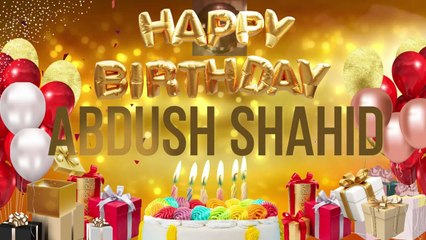 Happy Birthday Abdush Shahid 🎉