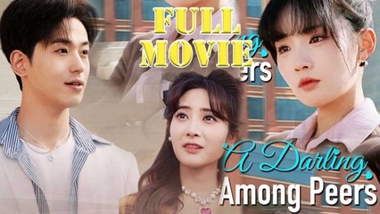 A Darling Among Peers Full [Chinese Drama]