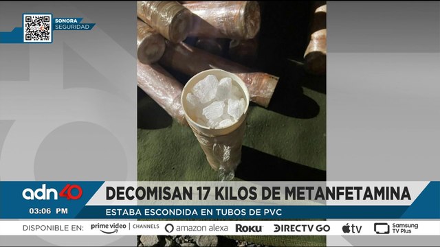 Decomisan 17 kilos de metanfetamina oculta en tubos de PVC; se dirigía a Estados Unidos