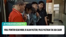 Viral Pemotor Kejar Mobil di Jalan Pasteur, Polisi Pastikan Tak Ada Sajam