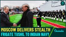 Russia Delivers Stealth Frigate Tushil to India: ‘Bonds of Brotherhood’ with Rajnath Singh in Moscow