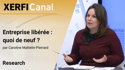 Entreprise libérée : quoi de neuf ? [Caroline Mattelin-Pierrard]