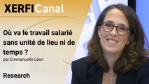 Où va le travail salarié sans unité de lieu ni de temps ? [Emmanuelle Léon]