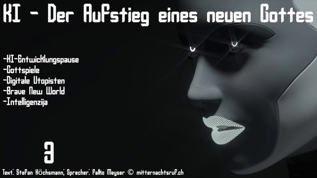 KI - Der Aufstieg eines neuen Gottes - Teil 3