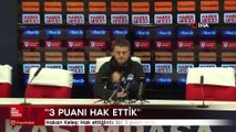 Hakan Keleş: Hak ettiğimiz bir 3 puan aldık