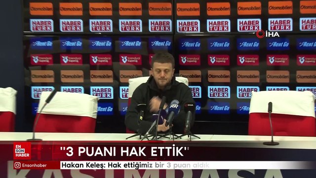 Hakan Keleş: Hak ettiğimiz bir 3 puan aldık
