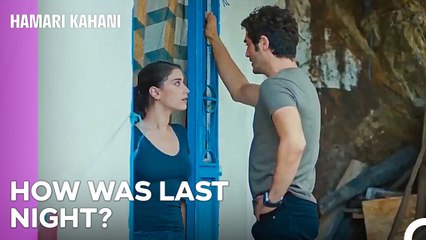 Baris Kicked Filiz's Door Down - Hamari Kahani Episode 7