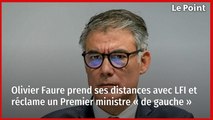 Olivier Faure prend ses distances avec LFI et réclame un Premier ministre « de gauche »