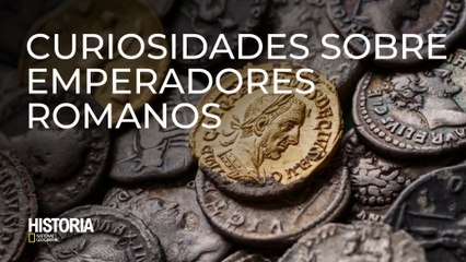 Curiosidades sobre emperadores romanos