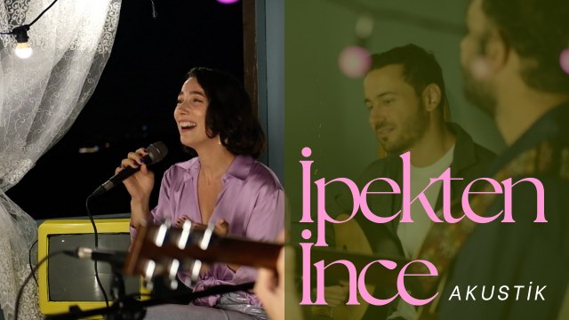 Burcu Yeşilbaş - İpekten İnce (Akustik Versiyon)