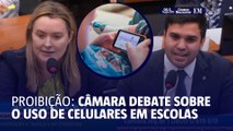 Câmara debate a proibição de celulares em escolas