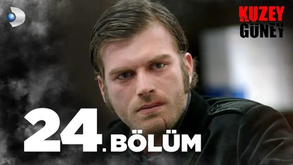 Kuzey Güney 24. Bölüm - Full Bölüm