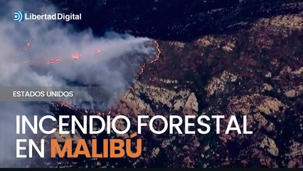 Incendio forestal en Malibú ha devorado 1000 hectáreas