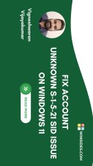 Fix S-1-5-21 Account Unknown SID issue on Windows 11 | Detailed Guide