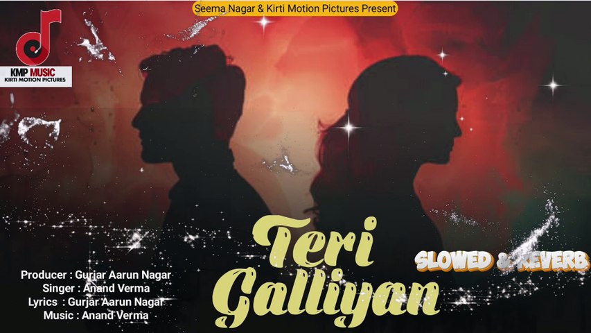 Slowed & Reverb | Teri Galliyan