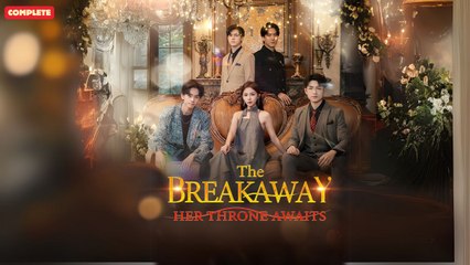 The Breakaway Her Throne Awaits (Chinese Drama English Subtitles )