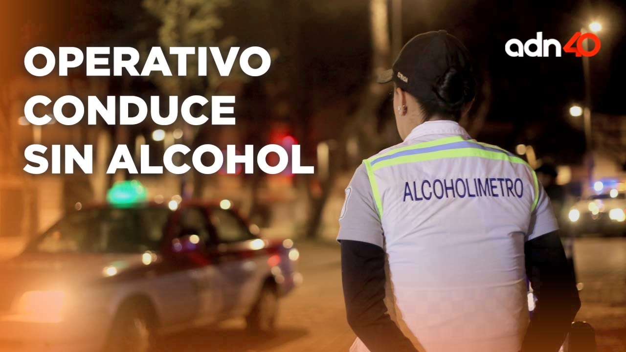 Todo lo que debes saber del Operativo "Conduce sin alcohol" para llegar sanos y salvos a casa
