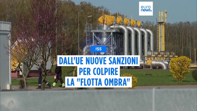 L'Ue impone nuove sanzioni alla Russia per colpire la flotta ombra di petroliere