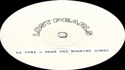 La luna - When the Morning Comes