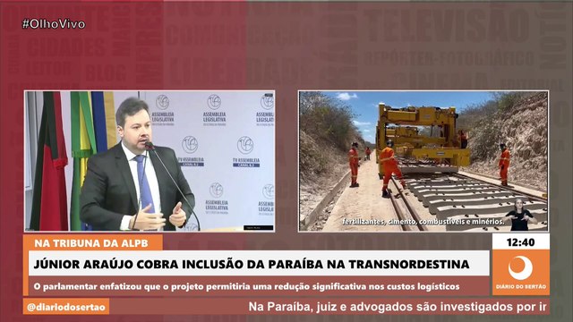 Júnior Araújo cobra inclusão da Paraíba na Transnordestina