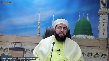 Seyda Feyzullah Konyevi Hazretleri Ks - 1 Ekim 2022 Cumartesi Sohbeti